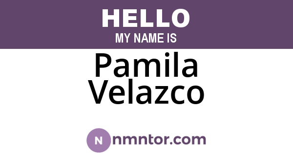 Pamila Velazco
