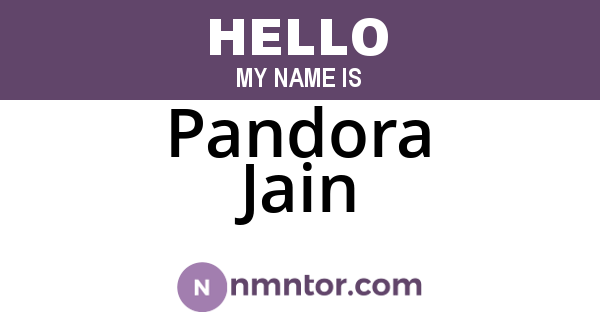 Pandora Jain