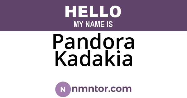 Pandora Kadakia