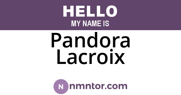 Pandora Lacroix