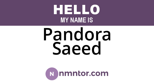 Pandora Saeed