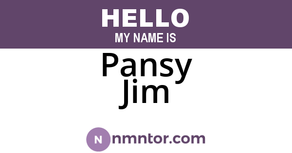 Pansy Jim