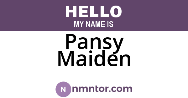 Pansy Maiden