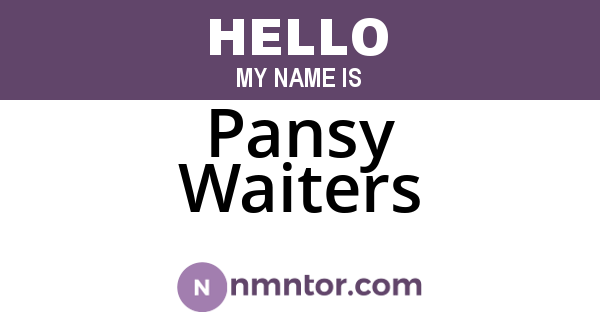 Pansy Waiters