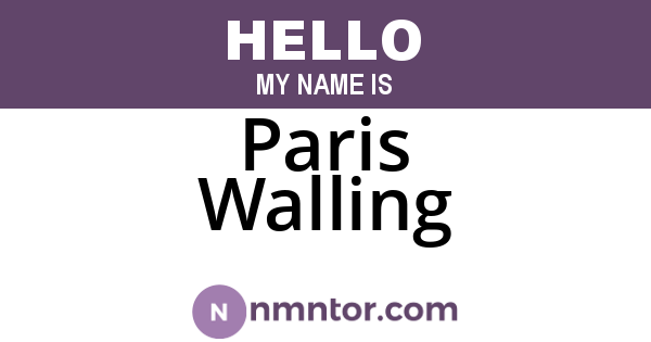 Paris Walling