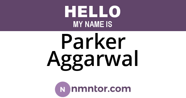 Parker Aggarwal
