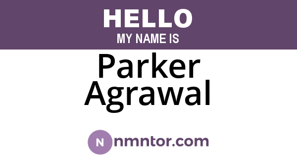 Parker Agrawal