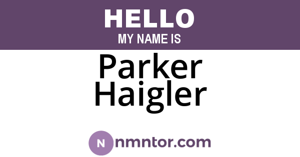 Parker Haigler