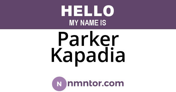 Parker Kapadia