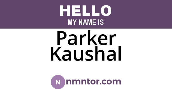 Parker Kaushal