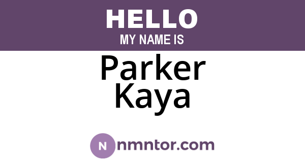 Parker Kaya