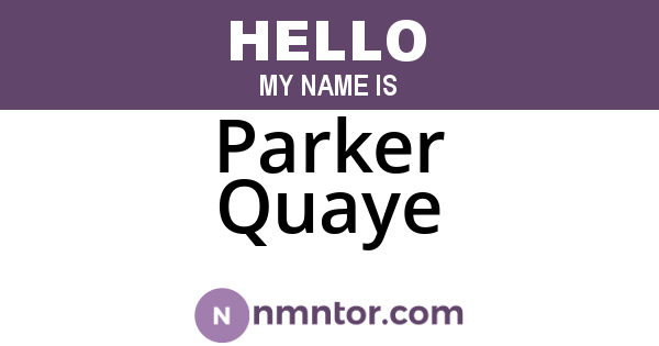 Parker Quaye