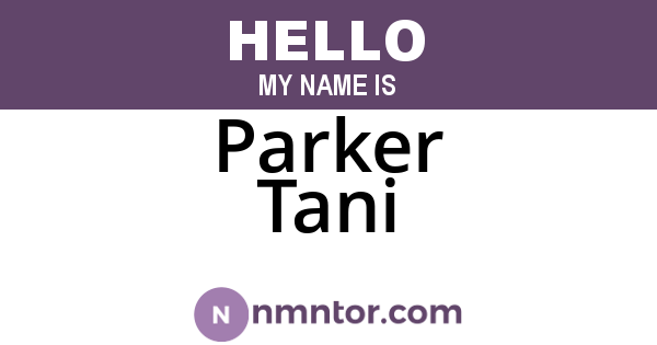 Parker Tani