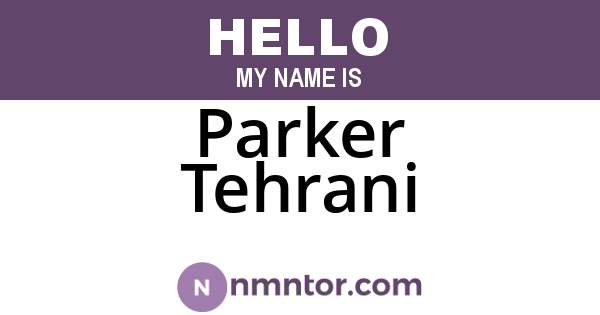Parker Tehrani