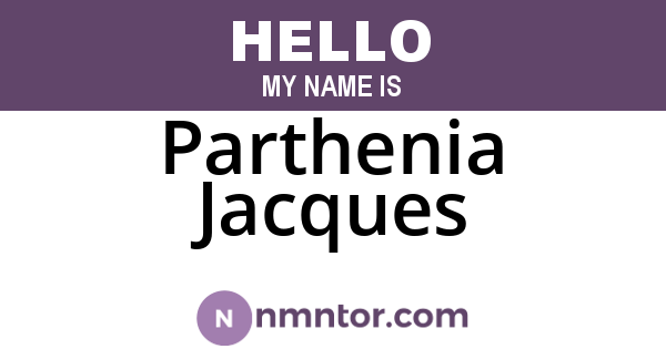 Parthenia Jacques
