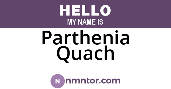 Parthenia Quach
