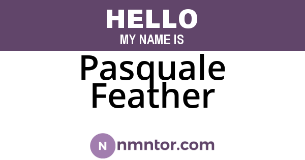 Pasquale Feather