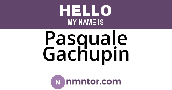 Pasquale Gachupin