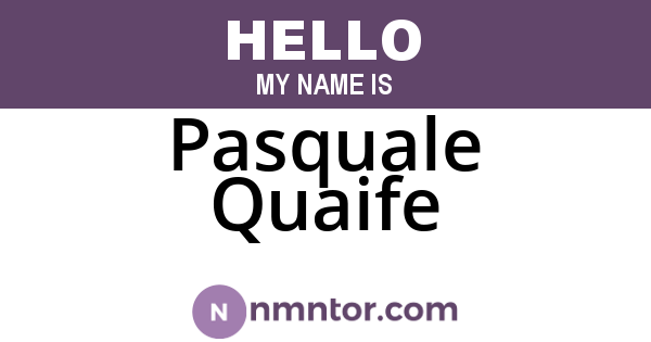 Pasquale Quaife