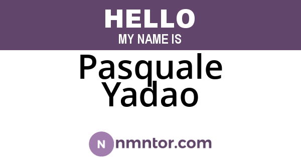 Pasquale Yadao