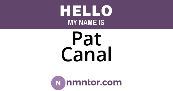 Pat Canal