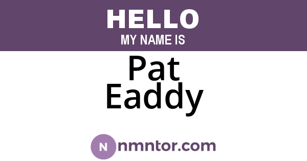 Pat Eaddy