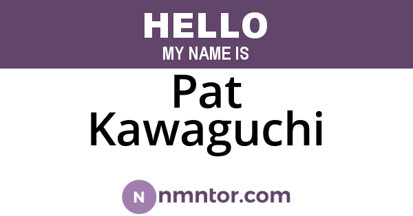 Pat Kawaguchi
