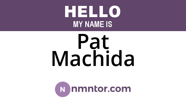 Pat Machida
