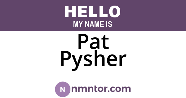 Pat Pysher