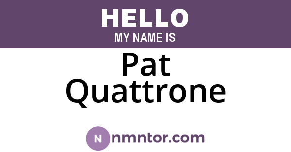 Pat Quattrone