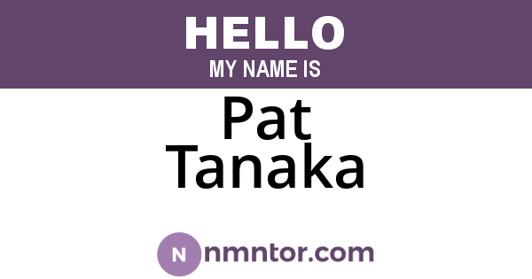 Pat Tanaka