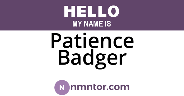 Patience Badger