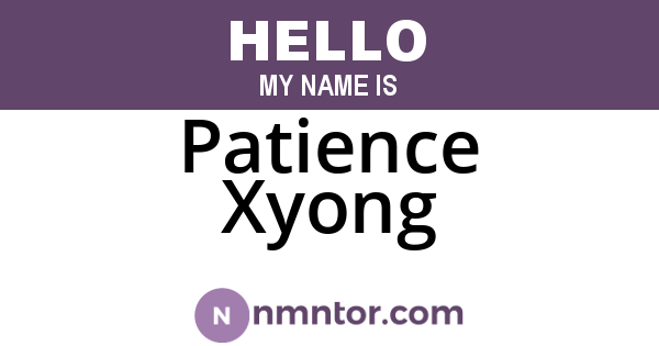 Patience Xyong