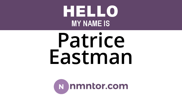 Patrice Eastman