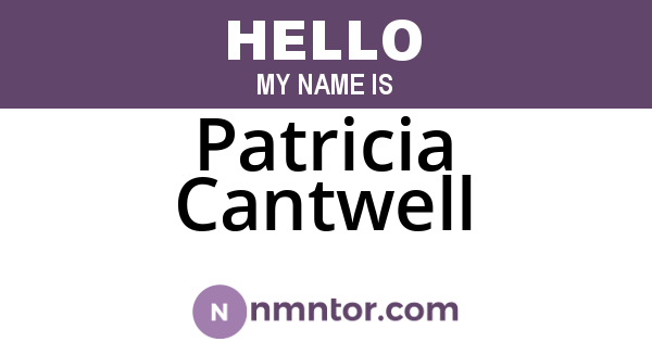 Patricia Cantwell