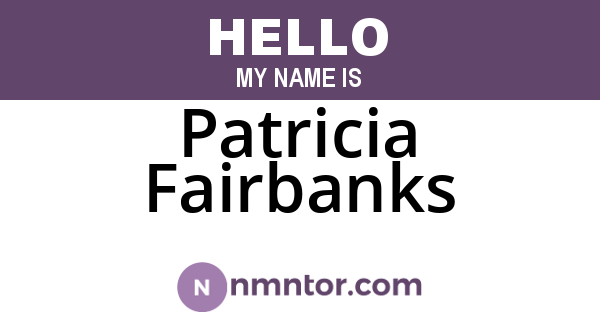 Patricia Fairbanks