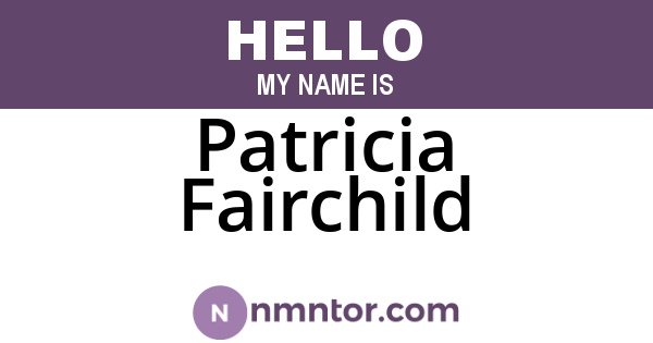 Patricia Fairchild