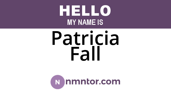 Patricia Fall