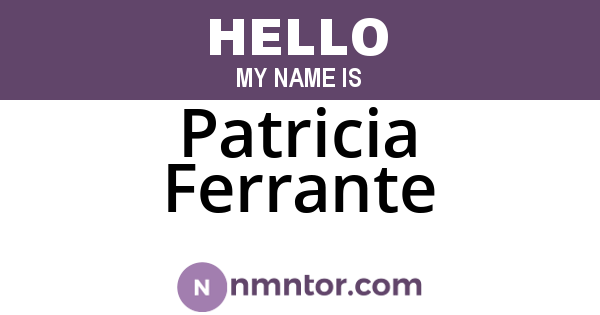 Patricia Ferrante