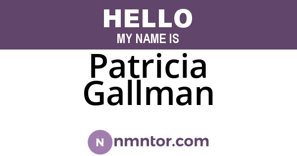 Patricia Gallman