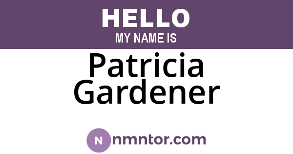 Patricia Gardener