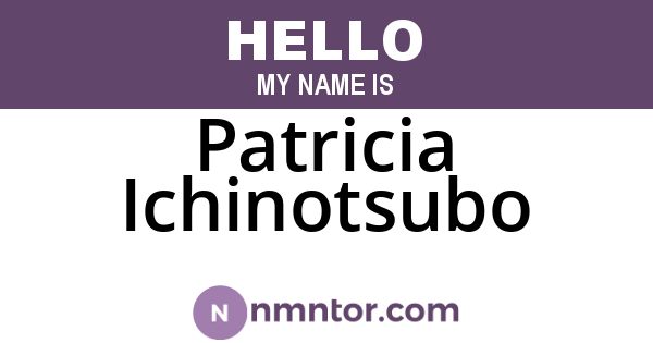 Patricia Ichinotsubo