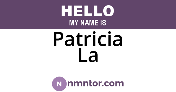Patricia La