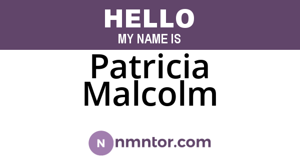 Patricia Malcolm