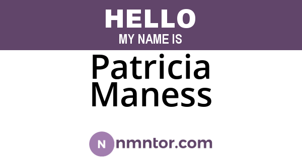 Patricia Maness
