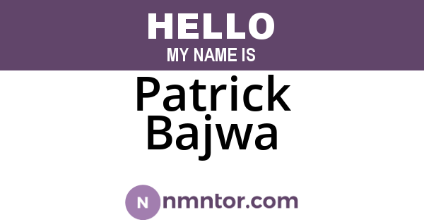 Patrick Bajwa