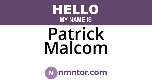 Patrick Malcom