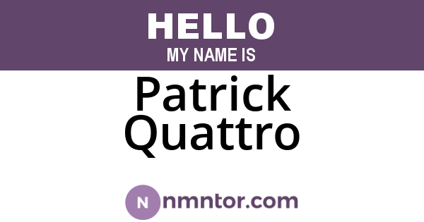 Patrick Quattro
