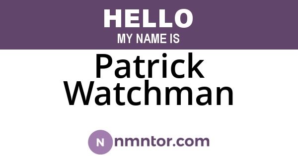 Patrick Watchman