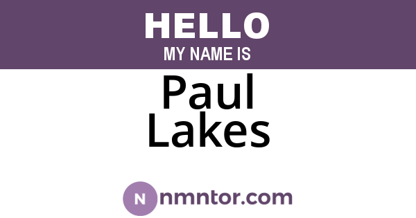Paul Lakes